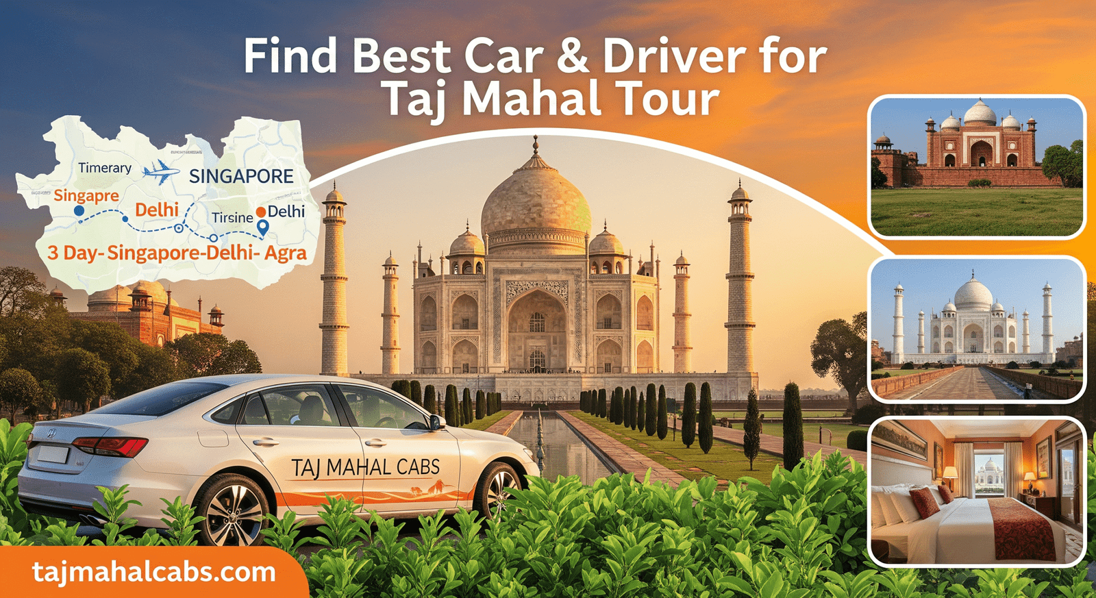 3-Day Singapore–Delhi–Agra Itinerary with Taj Mahal tour, Agra Fort, private transfers, and hotel stay by Taj Mahal Cabs.