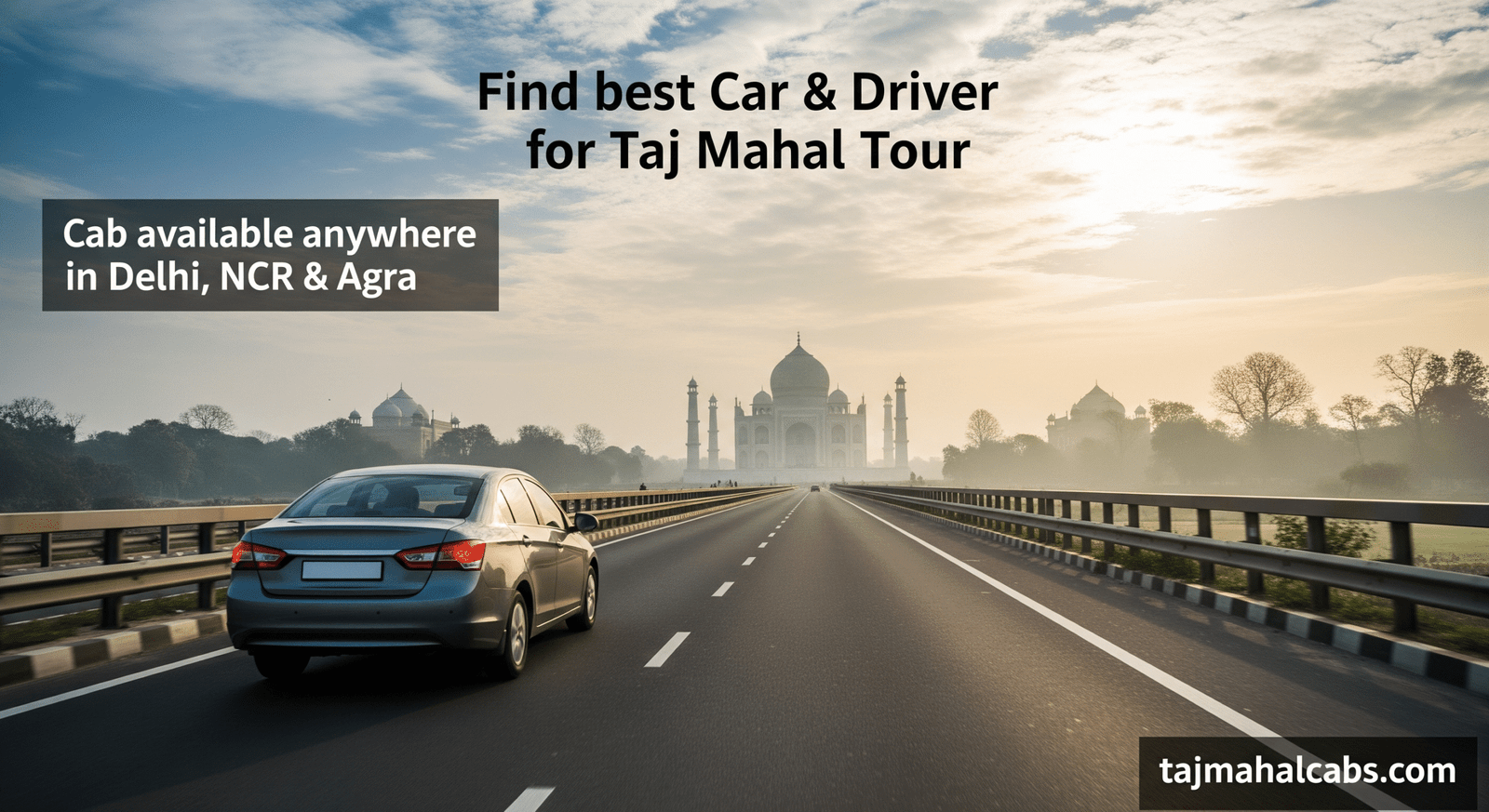 Scenic view of a car driving on Yamuna Expressway during a Delhi to Agra road trip with the Taj Mahal in the background.