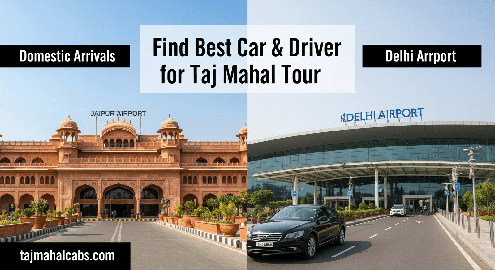 Jaipur Airport vs Delhi Airport comparison for Taj Mahal travel distance, routes and connectivity.