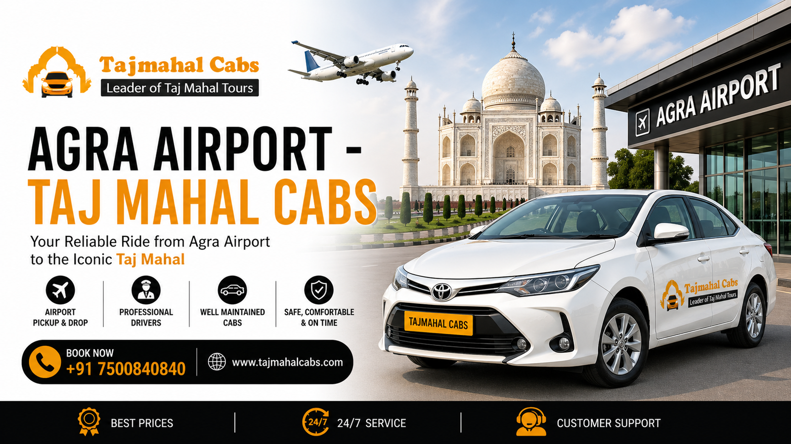 Taj Mahal Cabs flexible travel and 24/7 round-the-clock airport taxi assistance in Agra