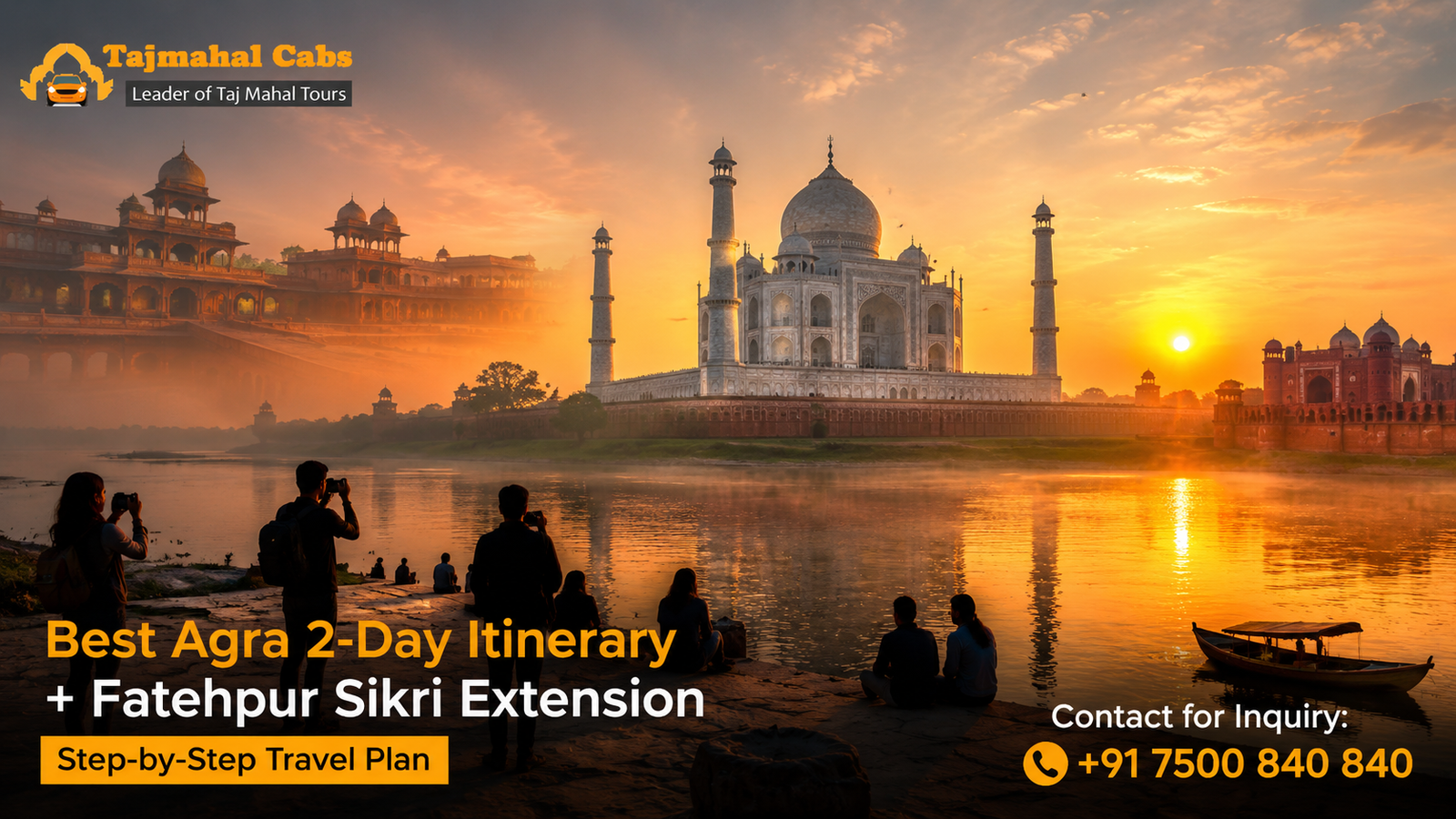 Taj Mahal at sunrise in Agra with golden reflection on river, travelers in foreground, and faint view of Fatehpur Sikri architecture in background representing a 2-day itinerary